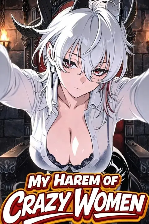 My Harem of Dangerous and Crazy Women as a Reincarnated Necromancer