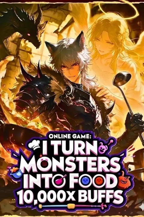 Online Game: I Turn Monsters Into Food 10,000x Buffs