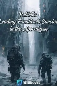 Rebirth: Leading Families to Survive in the Apocalypse