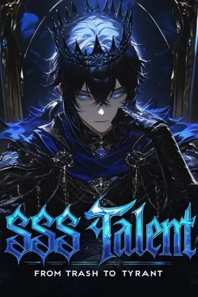 SSS Talent: From Trash to Tyrant