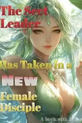 The Sect Leader Has Taken in a New Female Disciple