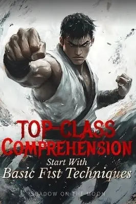 Top-Class Comprehension: Start with Basic Fist Techniques