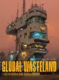 Global Wasteland: I Obtained A Top Tier Shelter