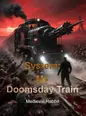 System: My Doomsday Train