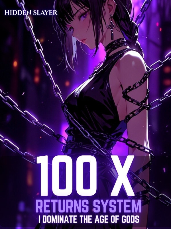 100X Returns System: I Dominate the Age of Gods cover