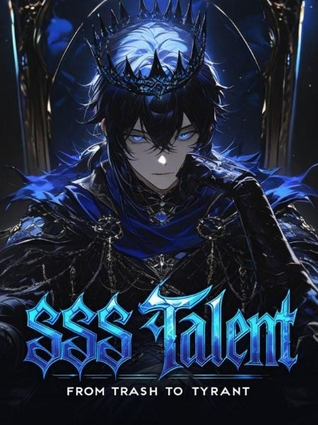 SSS Talent: From Trash to Tyrant